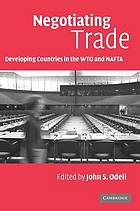 Negotiating trade : developing countries in the WTO and NAFTA