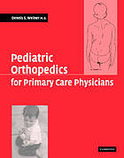 Pediatric orthopedics for primary care physicians