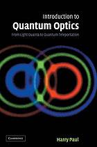 Introduction to quantum optics from light quanta to quantum teleportation