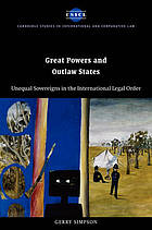 Great powers and outlaw states : unequal sovereigns in the international legal order