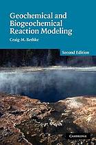 Geochemical and biogeochemical reaction modeling