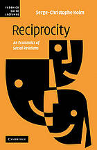 Reciprocity : an economics of social relations