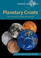 Planetary crusts : their composition, origin and evolution