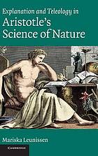 Explanation and teleology in Aristotle's science of nature