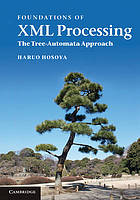 Foundations of XML processing : the tree-automata approach