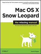 Mac OS X Snow Leopard : the missing manual ; [the book that should have been in the box]