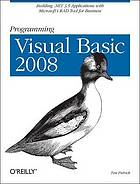 Programming Visual Basic 2008 : [building .NET 3.5 applications with Microsoft's RAD tool for business]