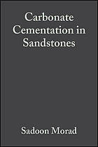 Carbonate cementation in sandstones : distribution patterns and geochemical evolution