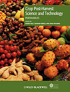 Crop post-harvest : science and technology.