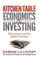 Kitchen Table Economics &amp; Investing