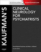 Kaufman's clinical neurology for psychiatrists