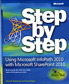 Using Microsoft InfoPath 2010 with Microsoft SharePoint 2010 : step by step