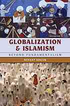 Globalization and Islamism : beyond fundamentalism