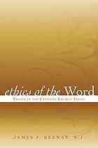 Ethics of the word : voices in the Catholic Church today