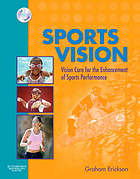 Sports vision : vision care for the enhancement of sports performance