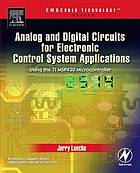 Analog and Digital Circuits for Electronic Control System Applications : Using the TI MSP430 Microcontroller