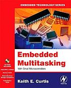 Embedded multitasking : [with small mircocontrollers]