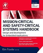 Mission-critical and safety-critical systems handbook : design and development for embedded applications