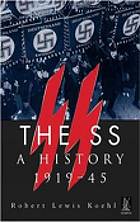 The SS : a History 1919-1945.