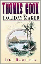 Thomas Cook : the holiday maker