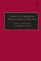 Angels in medieval philosophical inquiry : their function and significance