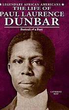 The Life of Paul Laurence Dunbar : portrait of a poet