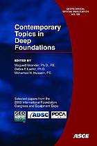 Contemporary topics in deep foundations : proceedings of selected papers of the 2009 International Foundation Congress and Equipment Expo, March 15-19, 2009, Orlando, Florida