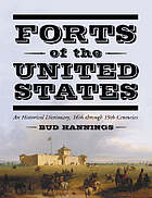 Forts of the United States : an historical dictionary, 16th through 19th centuries