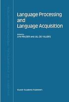 Language Processing and Language Acquisition