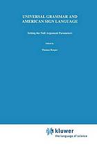 Universal Grammar and American Sign Language : Setting the Null Argument Parameters