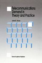 Telecommunications demand in theory and practice