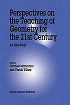 Perspectives on the teaching of geometry for the 21st century : an ICMI study