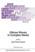 Diffuse Waves in Complex Media