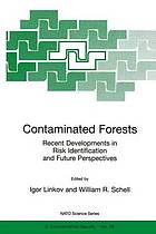 Contaminated forests : recent developments in risk identification and future perspectives