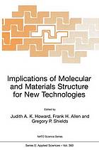 Implications of Molecular and Materials Structure for New Technologies