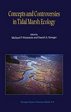 Concepts and controversies in tidal marsh ecology