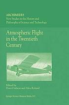 Atmospheric Flight in the Twentieth Century.