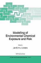 Modelling of environmental chemical exposure and risk