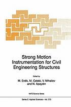 Strong motion instrumentation for civil engineering structures : [proceedings of the NATO Advanced Research Workshop on Strong Motion Instrumentation for Civil Engineering Structures ; Istanbul, Turkey, June 2-5, 1999]