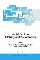 Nuclei Far from Stability and Astrophysics : Proceedings of the NATO Advanced Study Institute on Nuclei Far from Stability and Astrophysics Predeal, Romania August 28-September 8, 2000