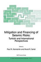 Mitigation and Financing of Seismic Risks: Turkish and International Perspectives