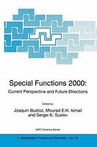 Special Functions 2000: Current Perspective and Future Directions