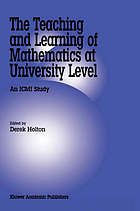 The teaching and learning of mathematics at university level : an ICMI study