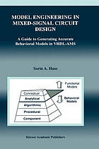 Model engineering in mixed-signal circuit design : a guide to generating accurate behavioral models in VHDL-AMS