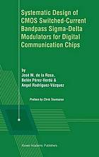 Systematic Design of CMOS Switched-Current Bandpass Sigma-Delta Modulators for Digital Communication Chips.