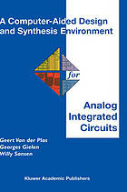 A computer-aided design and synthesis environment for analog integrated circuits