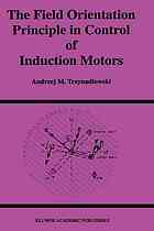 The field orientation principle in control of induction motors