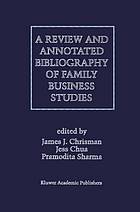 A review and annotated bibliography of family business studies