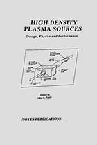 High density plasma sources : design, physics and performance