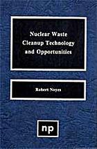 Nuclear waste cleanup technology and opportunities